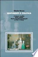 Sentimenti e politica. Il diario inedito della regina Maria Carolina di Napoli (1781-1785)