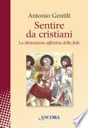 Sentire da cristiani. La dimensione affettiva della fede