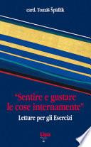 Sentire e gustare le cose internamente. Letture per gli esercizi