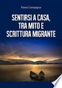 Sentirsi a casa, tra mito e scrittura migrante