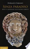 Senza paradiso. Miti e credenze sull'aldilà greco