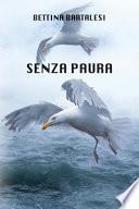 Senza paura. Ediz. integrale