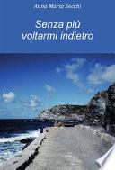 Senza più voltarmi indietro