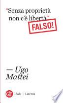 Senza proprietà non c'è libertà Falso!