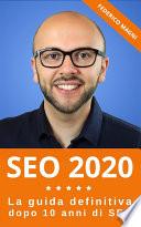SEO 2020 - La guida definitiva dopo 10 anni di SEO
