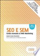 SEO e SEM. Guida avanzata al web marketing