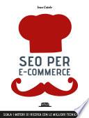 SEO per e-commerce. Scala i motori di ricerca con le migliori tecniche SEO