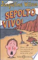 Sepolto vivo!