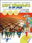 Sept semaines et un jour. Con chiavi e CD Audio. Per le Scuole