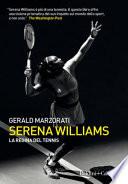 Serena Williams. La regina del tennis