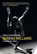 Serena Williams. La regina del tennis