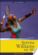 Serena Williams. My life