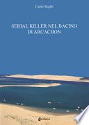 Serial killer nel bacino di Arcachon. L'ile des Oiseaux