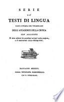 Serie de'testi di lingua usati a stampa nel Vocabulario degli Academici della Crusca