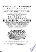 Serie degli uomini i piu illustri nella pittura, scultura, e architettura, con i loro elogi e ritratti incisi in rame cominciando dalla sua prima restaurazione fino ai tempi presenti