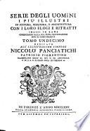 Serie degli uomini i piu illustri nella pittura, scultura, e architettura, con i loro elogi e ritratti incisi in rame cominciando dalla sua prima restaurazione fino ai tempi presenti