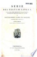 Serie dei testi di lingua e di altre opere importanti nella italiana letteratura scritte dal secolo 14. al 19