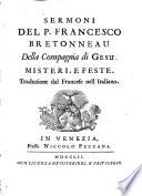Sermoni Del P. Francesco Bretonneau Della Compagnia di Gesu