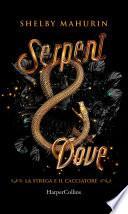 Serpent and Dove (Edizione Italiana)