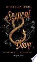 Serpent & Dove (Edizione Italiana)