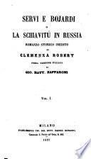 Servi e Bojardi la Schiavitu in Russia. Romanzo storico ... Versione di G. B. Zaffaroni