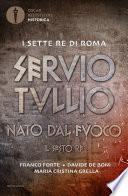 Servio Tullio - Nato dal fuoco