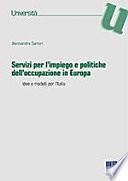 Servizi per l'impiego e politiche dell'occupazione in Europa. Idee e modelli per l'Italia