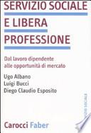 Servizio sociale e libera professione. Dal lavoro dipendente alle opportunità di mercato