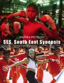 SES SOUTH EAST SYNOPSIS
