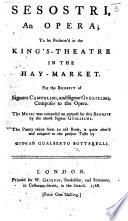 Sesostri, an opera ... The poetry taken from an old book [by Apostolo Zeno and Pietro Pariati], is quite alter'd and adapted ... by G. G. Bottarelli. Ital. & Eng