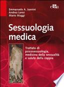 Sessuologia medica. Trattato di psicosessuologia, medicina della sessualità e salute della coppia