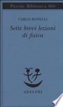 Sette brevi lezioni di fisica