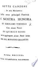 Sette Canzonette in aria marinaresca sopra le sette principali feste di Nostra Signora, composte da un Religioso della Compagnia di Gesu G. F. Tornielli e pubblicate da un suo divoto