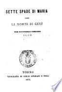 Sette spade di Maria dopo la morte di Gesù per Arcangelo Cordaro