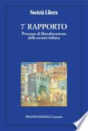 Settimo Rapporto. Processo di liberalizzazione della società italiana