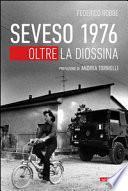 Seveso 1976. Oltre la diossina