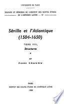Séville et l’Atlantique, 1504-1650 : Structures et conjoncture de l’Atlantique espagnol et hispano-américain (1504-1650). Tome I
