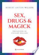 Sex, drugs & magick. I sentieri proibiti della trascendenza