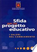 Sfida per un progetto educativo. I valori nel cambiamento