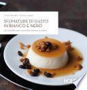 Sfumature di gusto in bianco e in nero