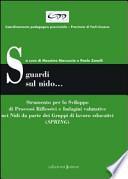 Sguardi sul nido... Strumento per lo sviluppo di processi riflessivi e indagini valutative nei nidi da parte dei gruppi di lavoro educativi (SPRING)