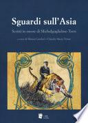 Sguardi sull'Asia. Scritti in onore di Michelguglielmo Torri