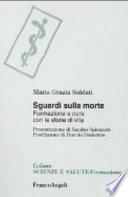 Sguardi sulla morte. Formazione e cura con le storie di vita