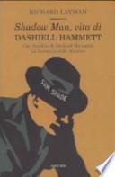 Shadow man, vita di Dashiell Hammett