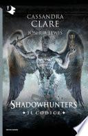 Shadowhunters - Il Codice