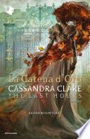 Shadowhunters: The Last Hours - 1. La catena d'oro