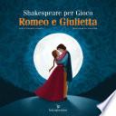 Shakespeare per gioco. Romeo e Giulietta
