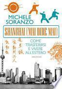 Shanghai (mai dire mai)