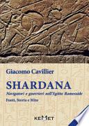 Shardana. Navigatori e guerrieri nell'Egitto ramesside. Fonti, storia e mito