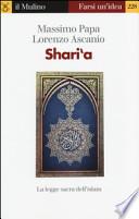 Shari'a. La legge sacra dell'Islam